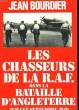 LES CHASSEURS DE LA R.A.F. DANS LA BATAILLE D'ANGLETERRE. BOURDIER JEAN