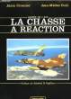ARMEE DE L'AIR - LA CHASSE A RREACTION DE 1948 A NOS JOURS. CROSNIER ALAIN - GUHL JEAN-MICHEL