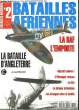 BATAILLES AERIENNE - 2 - LA BATAILLE D'ANGLETERRE (2) LA RAF L'EMPORTE. FERNANDEZ JOSE