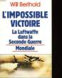 L'IMPOSSIBLE VICTOIRE. BERTHOLD WILL