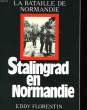 STALINGRAD EN NORMANDIE. FLORENTIN EDDY