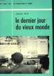 LE DERNIER JOUR DU VIEUX MONDE - 3 SEPTEMBRE 1939 - THE LAST DAY OF THE OLD WORLD. BALL ADRIAN