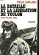 LA BATAILLE ET LA LIBERATION DE TOULON - 18 AU 28 AOUT 1944. GAUJAC PAUL