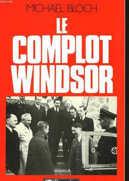 LE COMPLOT WINDSOR. BLOCH MICHAEL