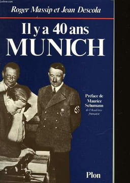 IL Y A 40 ANS MUNICH. MASSIP ROGER ET DESCOLA JEAN