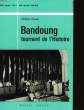 BANDOUNG - TOURNANT DE L'HISTOIRE - 18 AVRIL 1955. CONTE Arthur