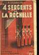 LES 4 SERGENTS DE LA ROCHELLE. LESCALIER A.