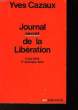 JOURNAL SECRET DE LA LIBERATION. CAZAUX YVES