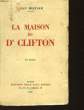 LA MAISON DU DOCTEUR CLIFTON. MISTLER JEAN