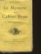 LE MYSTERE DU CAHIER BRUN. JUNKA PAUL