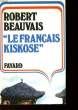 """LE FRANCAIS KISKOSE""". BEAUVAIS ROBERT