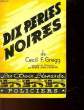 DIX PERLES NOIRES - THE BLACK PERLS. GREGG CECIL F.