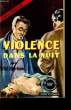 VIOLENCE DANS LA NUIT. HARRISON WHIT