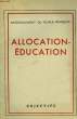 ALLOCATION-EDUCATION. COLLECTIF