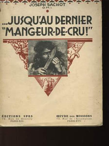 "JUSQU'AU DERNIER ""MANGEUR DE CRU!"""