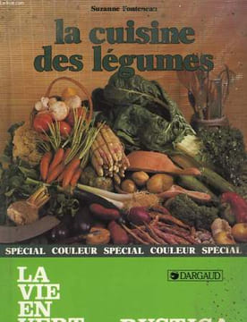 LA CUISINE DES LEGUMES. FONTENEAU SUZANNE
