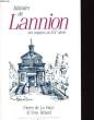 HISTOIRE DE LANNION DES ORIGINES AU XIX° SIECLE. HAYE PIERRE DE LA - BRIAND YVES