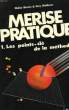 MERISE PRATIQUE 1 - LES POINTS-CLE DE LA METHODE. BANOS DIDIER ET MALBOSC GUY