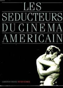 LES SEDUCTEURS DU CINEMA AMERICAIN