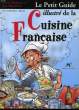 LE PETIT GUIDE ILLUSTRE DE LA CUISINE FRANCAISE. FESTIN Madeleine et Jean-Pierre