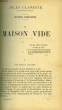 LA MAISON VIDE- PIERRILLE. CLARETIE Jules