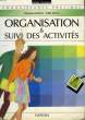 ORGANISATION ET SUIVI DES ACTIVITES. REICHEL Monique - SIMON Edith