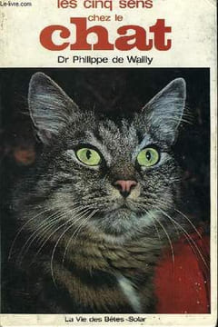LES CINQ SENS CHEZ LE CHAT. DE WAILLY Philippe Dr