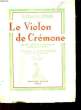 LE VIOLON DE CREMONE ET AUTRES CONTES. HOFFMANN E. TH. A.
