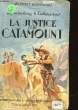 LA JUSTICE DE CATAMOUNT. BONNEAU ALBERT