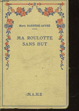 MA ROULOTTE SANS BUT. BARRERE-AFFRE MARIE