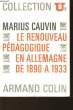 LE RENOUVEAU PEDAGOGIQUE EN ALLEMAGNE DE 1890 A 1933. CAUVIN MARIUS