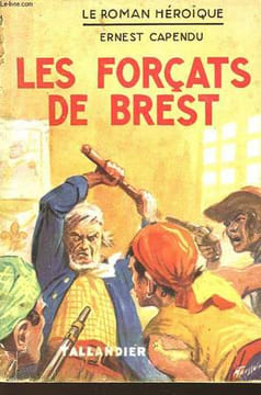 LES FORCATS DE BREST. CAPENDU ERNEST