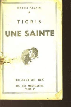 TIGRIS UNE SAINTE. ALLAIN MARCEL