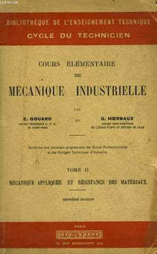 COURS ELEMENTAIRES DE MECANIQUE INDUSTRIELLE - TOME II. GOUARD E. / HIERNAUX G.