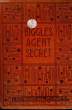 BIGGLES AGENT SECRET - BIGGLES SECRET AGENT. JOHNS CAPT. W. E.