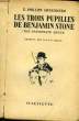 LES TROIS PUPILLES DE BENJAMIN STONE - THE PASSIONATE QUEST. OPPENHEIM E. PHILIPPS