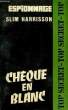 CHEQUE EN BLANC - N°197. HARRISSON SLIM
