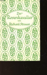 DER ROSENKAVALIER 6 KOMEDIE FUE MUSIK IN DREI AUFZUGEN VON HUGO VON HOFMANNSTHAL