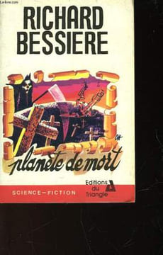 PLANETE DE MORT. BESSIERE RICHARD