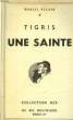 TIGRIS - UNE SAINTE. ALLAIN MARCEL
