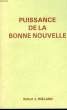 PUISSANCE DE LA BONNE NOUVELLE. COLLECTIF