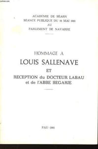 HOMMAGE A LOUIS SALLENAVE ET RECEPTION DU DOCTEUR LABAU ET DE L'ABBE BEGARIE