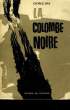 LA COLOMBE NOIRE. DAY GEORGE