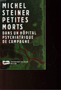 PETITES MORTS DANS UNE HOPITAL PSYCHIATRIQUE DE CAMPAGNE