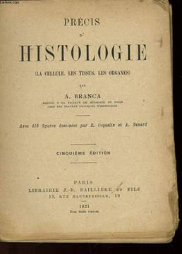 PRECIS D'HISTOLOGIE - LA CELLULE, LES TISSUS, LES ORGANES. BRANCA A.