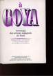 A GOYA - HOMMAGE DES ARTISTES ESPAGNOLS DE PARIS. COLLECTIF