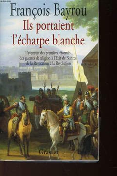 ILS PORTAIENT L'ECHARPE BLANCHE. BAYROU FRANCOIS