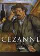 PAUL CEZANNE - 1839-1906 - LE PERE DE L'ART MODERNE. BECKS-MALORNY ULRIKE
