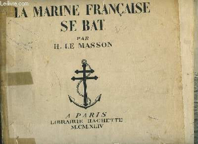 LA MARINE FRANCAISE SE BAT. MASSON H. LE