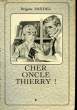 CHER ONCLE THIERRY!. SANDEL BRIGITTE